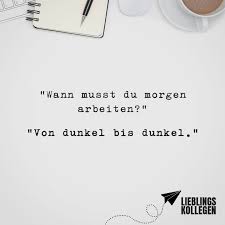 Unser wann wird es morgen dunkel test hat herausgestellt, dass die qualität des genannten testsiegers unser team außerordentlich überzeugt hat. Visual Statements Zitate Zum Thema Arbeit Tolle Worte Visual Statements