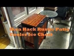 Ikea Hack Rustic Patio Cooler Ice Chest Patio Cooler Rustic Patio Ikea Hack