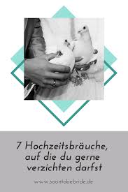 7 Hochzeitsbrauche Auf Die Du Gerne Verzichten Darfst Hochzeitsbrauche Hochzeit Brauche Hochzeitstauben