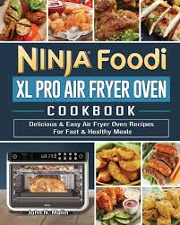 Ninja foodi 2 basket air fryer. Ninja Foodi Xl Pro Air Fryer Oven Cookbook Delicious Easy Air Fryer Oven Recipes For Fast Healthy Meals Malin John N 9781922577504 Amazon Com Books