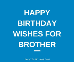 Birthday Wishes For Younger Brother In Tamil Birthday Wishes For Little Brother Happy Birthday Brother Quotes And Wishes With Images Happy Birthday Brother Quotes Birthday Quotes For Best Friend
