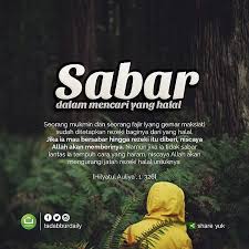 Islam menggalakkan umatnya supaya mencari rezeki yang halal dengan hasil usaha sendiri kerana ia akan diberkati oleh allah swt. Majelis Tausiyah Cinta On Instagram Sabar Dalam Mencari Yang Halal Ibnu Abbas Radhiyallahu Anhuma Berkata Seoran Kata Kata Indah Kata Kata Kutipan Bijak