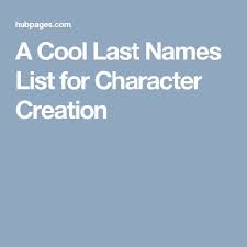12 under thai law, only one family can create any given surname: A Cool Last Names List For Character Creation Cool Last Names Novel Writing Writing Tips