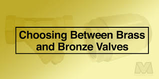 choosing between bronze and brass valves valveman com