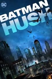 Hush story line, by jeph loeb and jim lee. Watch Batman Hush 2019 Online Free