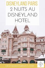 2 Nuits Au Disneyland Hotel Disneyland Disneyland Paris Hotel Disneyland Paris