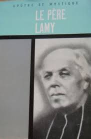 Mystics of the Church: Pere Lamy -Father John Edward Lamy