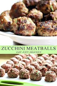 Zucchini Meatballs Grateful Prayer Thankful Heart Zucchini Meatballs Food Zuchinni Recipes