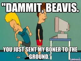 Go to the ball washer. Quotes About Beavis 20 Quotes