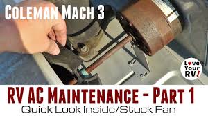Need a coleman rv air conditioner wiring diagram. Rv Ac Maintenance Part 1 Quick Look Inside And Stuck Fan Youtube