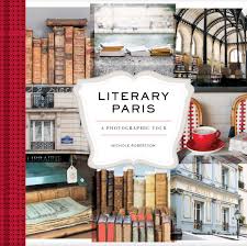 A pup in each space. Amazon Com Literary Paris A Photographic Tour Paris Photography Book Books About Paris Paris Coffee Table Book 9781452169354 Robertson Nichole Books