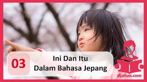 Sejak kapan dalam bahasa jepang dituliskan sebagai いつ から itsu kara. Kata Tunjuk Ini Itu Dalam Bahasa Jepang Djafun Com