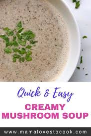 Easy Mushroom Soup Recipe In 2020 Creamy Mushroom Soup Mushroom Soup Yummy Lunches