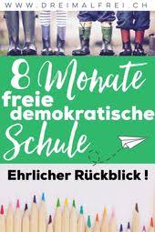 8 Monate Freie Schule Ehrlicher Einblick In Das Leben Als Freilerner Demokratische Schule Schule Familienleben