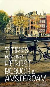7 Tipps Fur Einen Herbst Besuch In Amsterdam Reisen Amsterdam Reise Und Urlaub Reisen