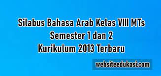 Kelas 8 judul buku siswa kelas 8 bahasa inggris (when english rings a bell) kurikulum 2013 revisi 2017 tahun 2017 keterang. Silabus Bahasa Arab Kelas 8 K13 Tahun 2021 2022