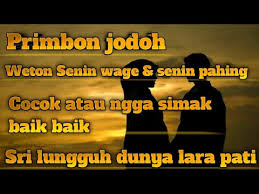 We did not find results for: Primbon Jodoh Weton Senin Wage Dan Senin Pahing Pertanyaan Subcribe Bosku Youtube