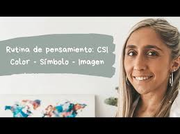 THINKING ROUTINE: CSI (COLOR