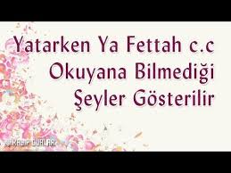 Yatarken Ya Fettah C C Okuyana Bilmedigi Seyler Gosterilir Kayip Dualar Youtube Dualar Sifa Duasi Ilham Verici Sozler