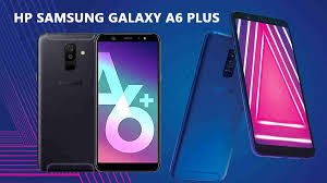 You should upgrade or use an alternative browser. Review Hp Samsung Galaxy A6 Plus Ini Kelebihan Dan Kekurangannya Harapan Rakyat Online