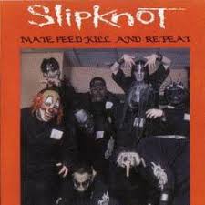 May 30, 2021 · slipknot put out their demo album mate. Slipknot Usa 1 Mate Feed Kill And Repeat Bootleg Spirit Of Metal Webzine En