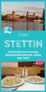 9 Stettin Tipps Fur Deinen Stadtetrip Nach Polen Mit Einem Extra Tipp Polen Stettin Polen Urlaub