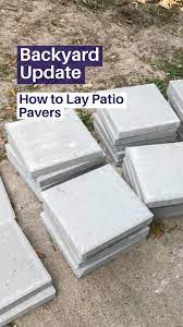 How To Lay Patio Pavers Backyard Patio An Immersive Guide By Amber Oliver Diy Blogger