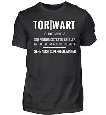 Fussball Torwart Shirt Torwart Fussball Torwart Fussball Spruche