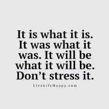 Have you noticed that all the people in favor of birth control are already born? It Is What It Is It Was What It Was It Will Be What It Will Be Don T Stress It Quotes Inspirational Positive Thinking Quotes Life Quotes