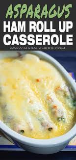 Ham Asparagus Casserole Recipe A Tasty Comfort Food Dinner Dish With Asparagus R Asparagus Casserole Recipes Asparagus Casserole Comfort Food Recipes Dinners