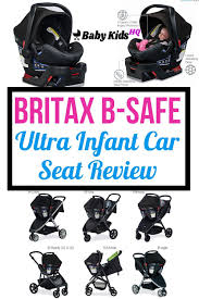 Britax B Safe Ultra Infant Car Seat Review 2020 Babykidshq Baby Car Seats Car Seat Reviews Safest Car Seat Infants