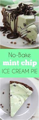 No-bake Mint Chip Ice Cream Pie Recipe Recipe Mint Chip Ice Cream Ice Cream Pie Recipe Scrumptious Desserts