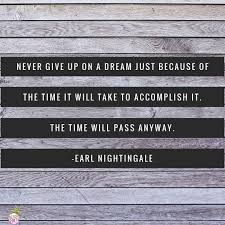 Motivation Monday Earl Nightingale Never Give Up Accomplishment