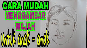 Cara Mudah Menggambar Wajah Untuk Anak Anak Menggambar Wajah Gambar Wajah