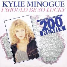 I Should Be So Lucky The Bicentennial 200 Remix Exclusive German Cover 12 Single Released January 1988 Kylie Minogue Kylie Kylie Collection