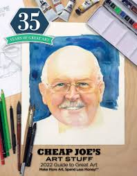 Cheap Joe's Art Stuff 2022 Guide to Great Art by Cheap Joe's Art Stuff