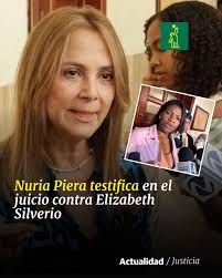 ⚖ |#JusticiaDL| La periodista Nuria Piera compareció este lunes ante el  Tercer Tribunal Colegiado del Distrito Nacional como testigo en el juicio  contra Elizabeth Silverio Silverio. https://buff.ly/3U4ULB5