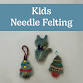 Kids Needle Felting event in Sykesville, MD