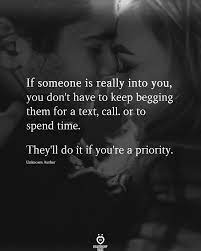 If Someone Is Really Into You Priority Quotes Relationship Priorities Quotes Time Quotes Relationship