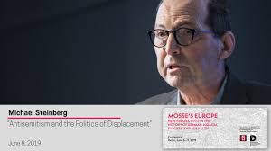 Michael P. Steinberg, "“Antisemitism and the Politics of Displacement”