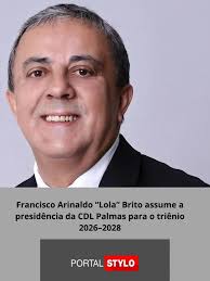 A Câmara de Dirigentes Lojistas de Palmas (CDL Palmas) tem novo presidente  para o triênio 2026–2028. Francisco Arinaldo Nunes de Brito, conhecido como  Lola, assume a liderança da entidade com uma trajetória