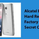Simply tell us whether your phone uses a sim card, select your country from the list below and your provider/phone network. Alcatel Pop 4 Hard Reset Factory Reset Secret Codes Hard Reset Any Mobile