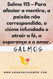 salmo 115 para afastar a mentira a paixao nao correspondida o ciume infundado e atrair a fe salmo ciumes salmos