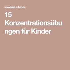 15 Konzentrationsubungen Fur Kinder Die Sogar Richtig Spass Machen Konzentrationsubungen Konzentrationsubungen Fur Kinder Und Konzentration
