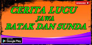 Cerita lucu bahasa jawa vs batak. Cerita Lucu Jawa Vs Batak Vs Sunda Latest Version For Android Download Apk
