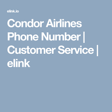 Condor Airlines Phone Number Customer Service Elink Phone Numbers Customer Service Phone