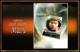 Der mars ist nun so lebensfreundlich, dass auch alte menschen übersiedeln. Der Marsianer Von Andy Weir Buch Horbuch Und Film Astrolibrium