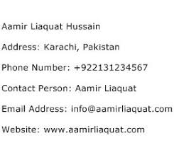 Aamir Liaquat Hussain Address Contact Number Of Aamir Liaquat Hussain We can't share personal phone numbers of aamir khan due to security purposes. aamir liaquat hussain address contact