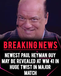 Newest Paul Heyman guy may be revealed at WM 41 in huge twist in major  match. Read Here https://rb.gy/h6ezix