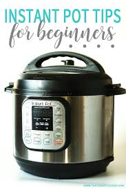 Vegetables cook slowly and should and placed in the bottom of the pot. Instant Pot Tips For Beginners Instant Pot Basics That S What Che Said